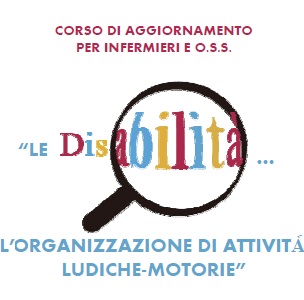 LE DISABILITA': L’ORGANIZZAZIONE DI ATTIVITA' LUDICHE-MOTORIE